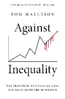 Against Inequality: The Practical and Ethical Case for Abolishing the Superrich (PDF eBook)