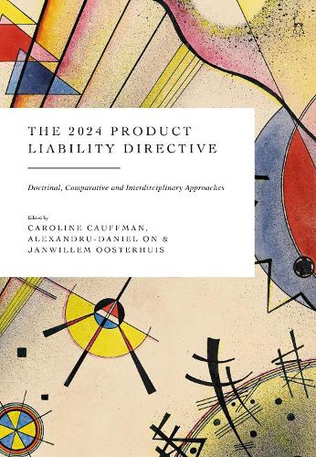 2024 Product Liability Directive, The: Doctrinal, Comparative and Interdisciplinary Approaches