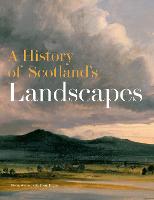 History of Scotland's Landscapes, A