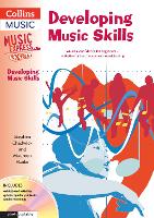Developing Music Skills: Musical Confidence for Beginners - Activities for Teaching General Musicianship