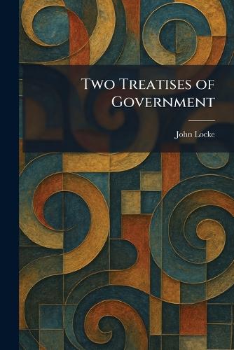 Two Treatises of Government