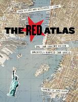 Red Atlas, The: How the Soviet Union Secretly Mapped the World